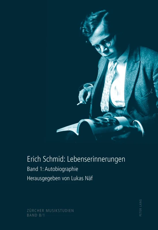 Erich Schmid: Lebenserinnerungen: Band 1: Autobiographie- Band 2: Briefe- Band 3: Konzertprogramme Und Radioaufnahmen: 8 (Zuercher Musikstudien) - Image 1