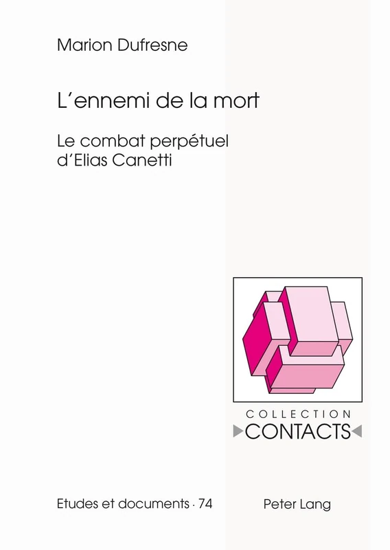 L'Ennemi de la Mort: Le Combat Perpétuel d'Elias Canetti: 74 (Contacts) - Image 1