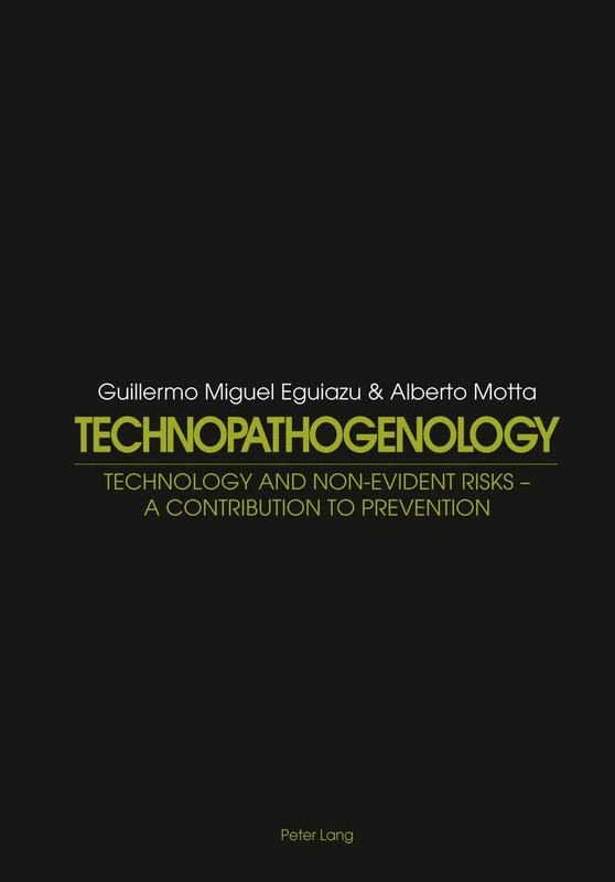 Technopathogenology: Technology and Non-Evident Risk – A Contribution to Prevention