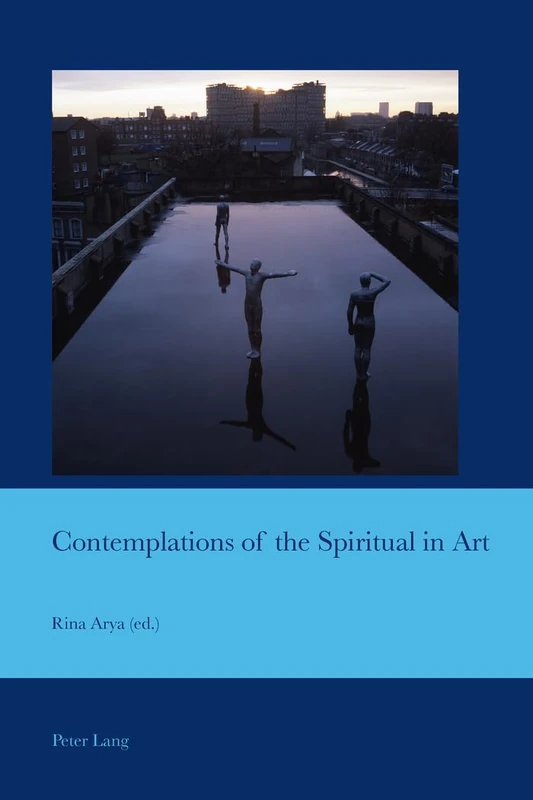 Contemplations of the Spiritual in Art: 26 (Cultural Interactions: Studies in the Relationship between the Arts)
