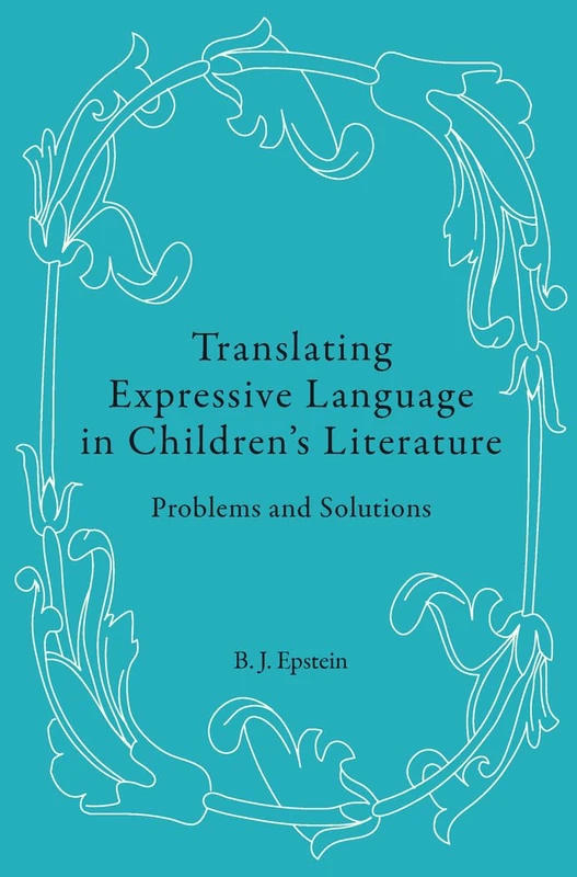 Translating Expressive Language in Children’s Literature: Problems and Solutions
