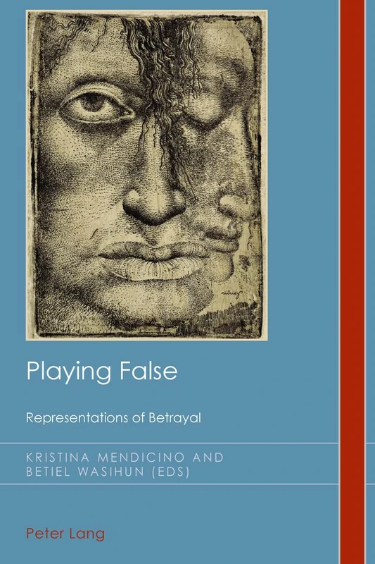 Playing False: Representations of Betrayal: 20 (Cultural History & Literary Imagination)