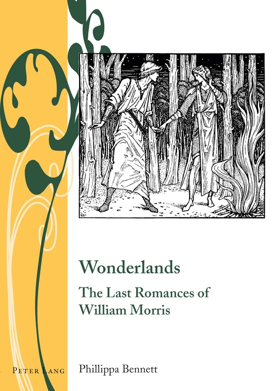 Wonderlands: The Last Romances of William Morris: 4 (Writing and Culture in the Long Nineteenth Century)
