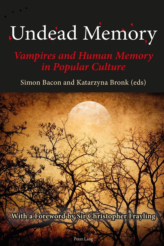 Undead Memory: Vampires and Human Memory in Popular Culture