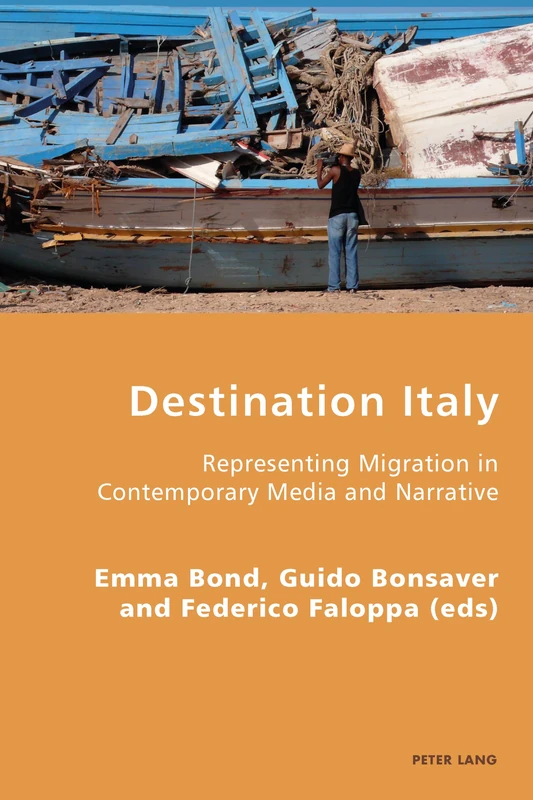 Destination Italy: Representing Migration in Contemporary Media and Narrative: 21 (Italian Modernities)