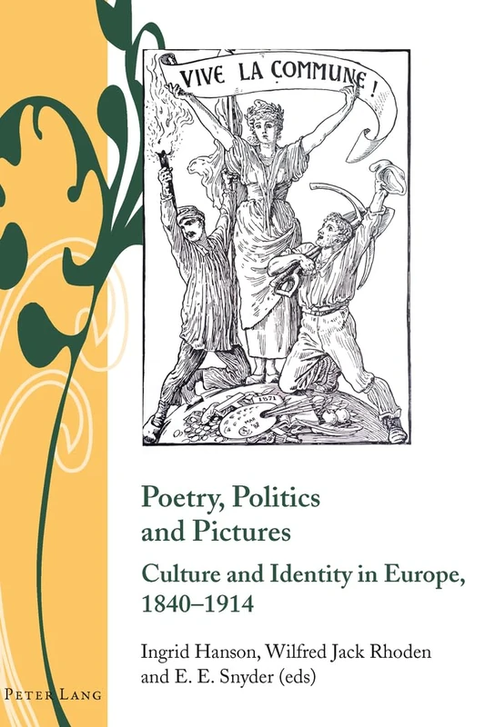 Poetry, Politics and Pictures: Culture and Identity in Europe, 1840–1914: 3 (Writing and Culture in the Long Nineteenth Century)