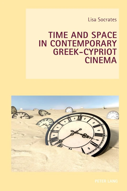 Time and Space in Contemporary Greek-Cypriot Cinema: 18 (New Studies in European Cinema)