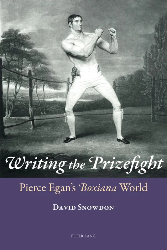 Writing the Prizefight: Pierce Egan’s "Boxiana" World - Image 1