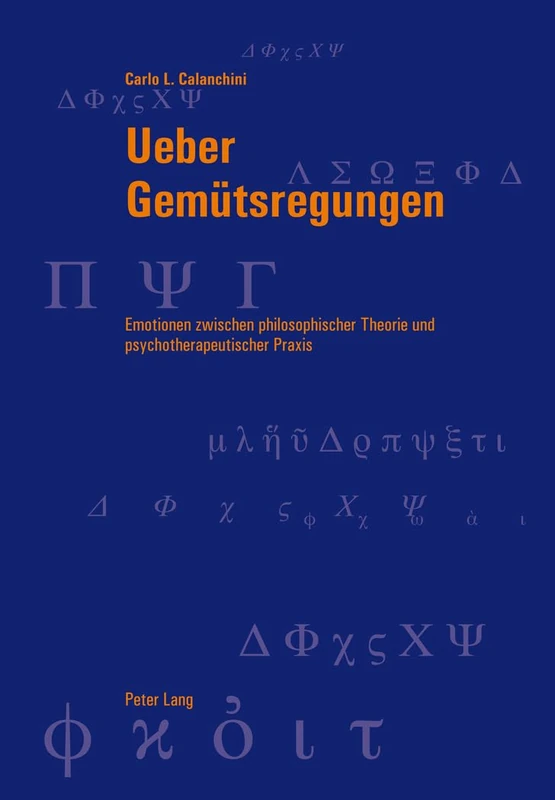 Ueber Gemuetsregungen: Emotionen Zwischen Philosophischer Theorie Und Psychotherapeutischer Praxis: 48 (Berner Reihe Philosophischer Studien) - Image 1