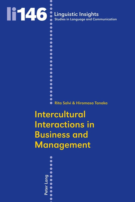 Intercultural Interactions in Business and Management: 146 (Linguistic Insights: Studies in Language and Communication)