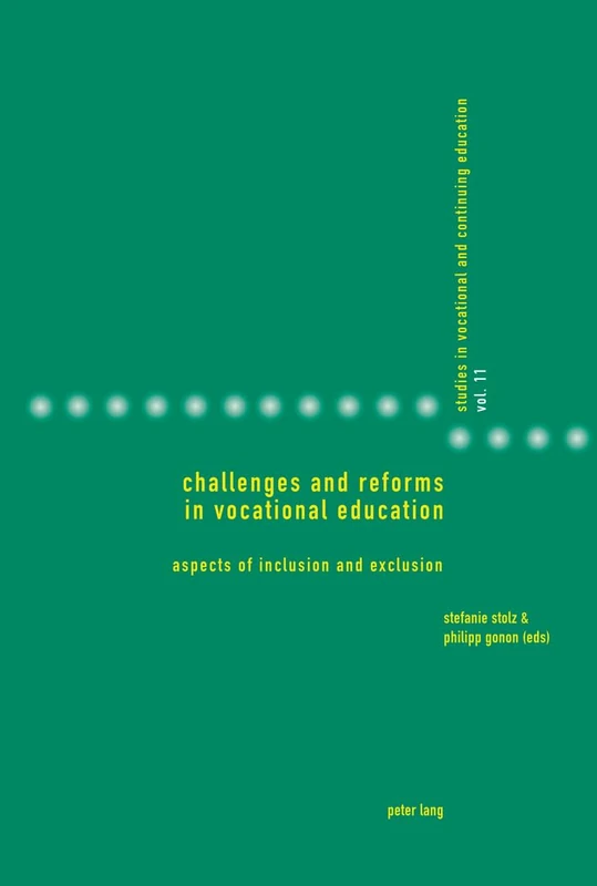 Challenges and Reforms in Vocational Education: Aspects of Inclusion and Exclusion: 11 (Studies in Vocational and Continuing Education)