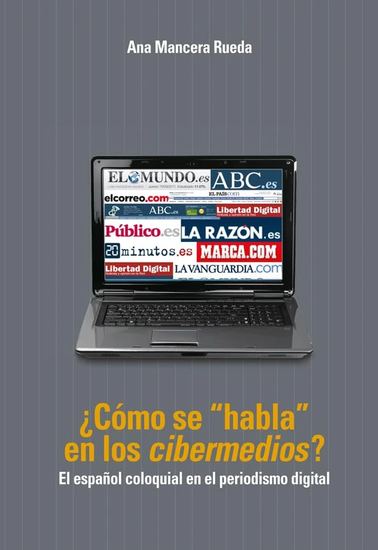 ¿Cómo Se «Habla» En Los «Cibermedios»?: El Español Coloquial En El Periodismo Digital - Image 1