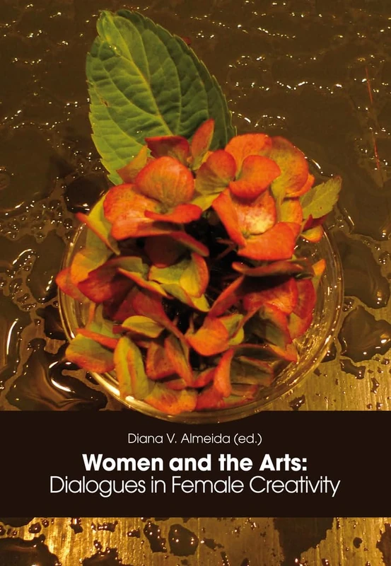 Women and the Arts:: Dialogues in Female Creativity