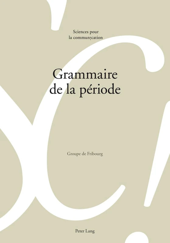 Grammaire de la Période: 100 (Sciences Pour La Communication) - Image 1