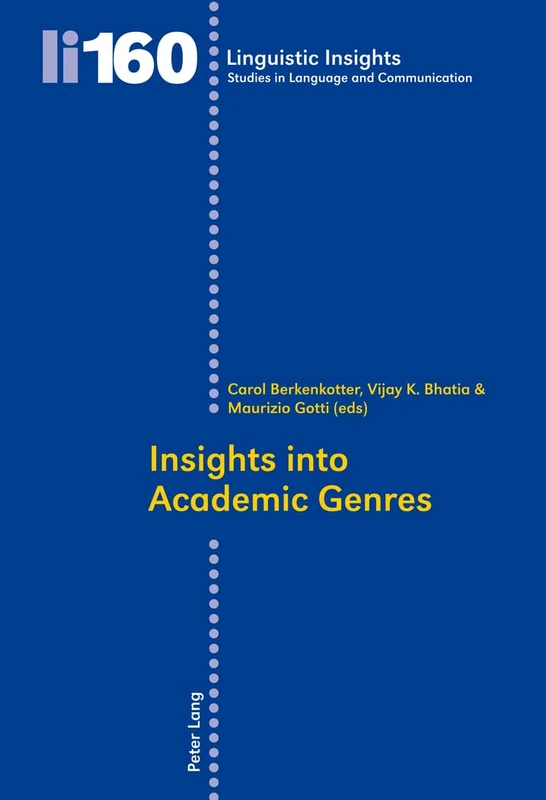 Insights into Academic Genres: 160 (Linguistic Insights: Studies in Language and Communication)