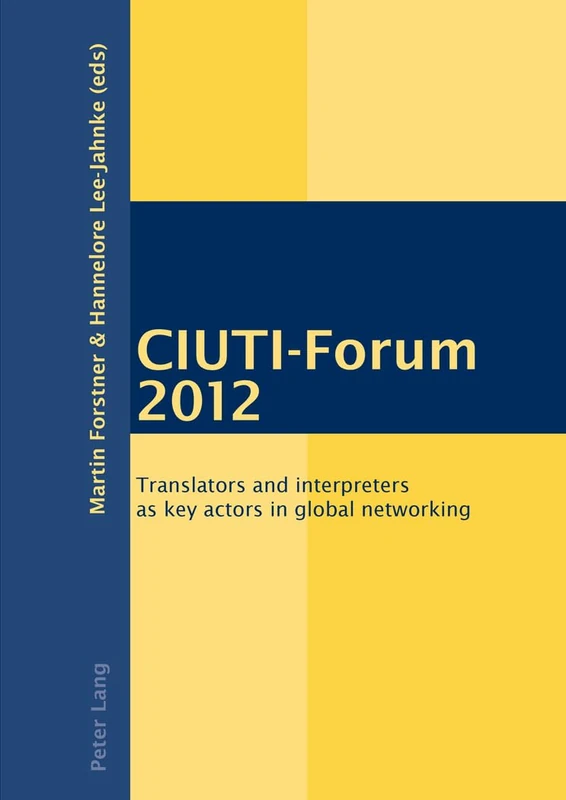 CIUTI-Forum 2012: Translators and interpreters as key actors in global networking: 11 (Peter Lang Primer) - Image 1