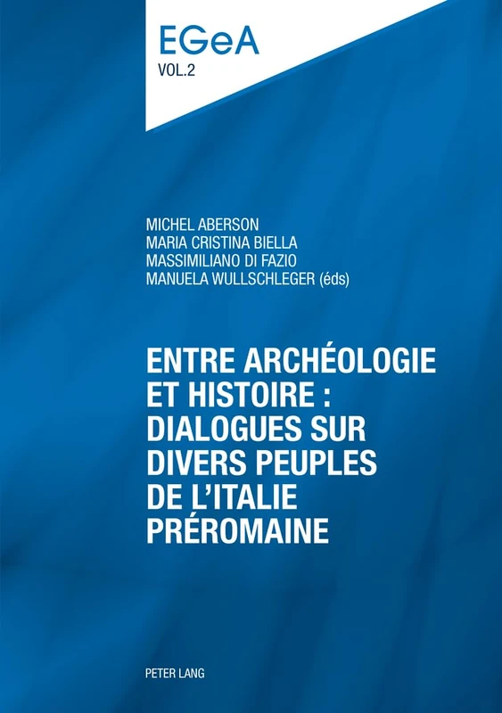 Entre archéologie et histoire : dialogues sur divers peuples de l’Italie préromaine: E pluribus unum?: 2 (Etudes genevoises sur l’Antiquité)