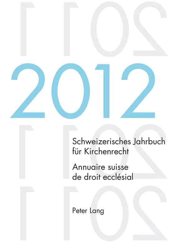 Schweizerisches Jahrbuch Fuer Kirchenrecht. Bd. 17 (2012) / Annuaire Suisse de Droit Ecclésial. Vol. 17 (2012): Herausgegeben Im Auftrag Der ... Jahrbuch Fuer Kirchenrecht / Annuaire Suisse) - Image 1