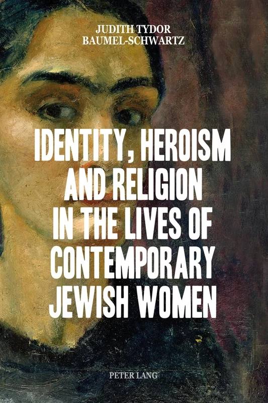 Identity, Heroism and Religion in the Lives of Contemporary Jewish Women - Image 1