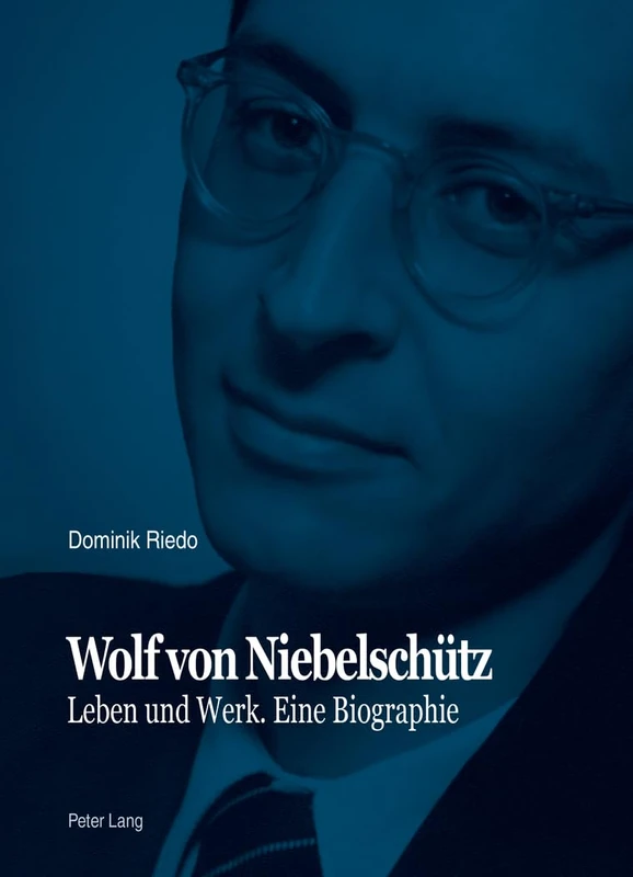 Wolf von Niebelschuetz: Leben und Werk. Eine Biographie - Image 1