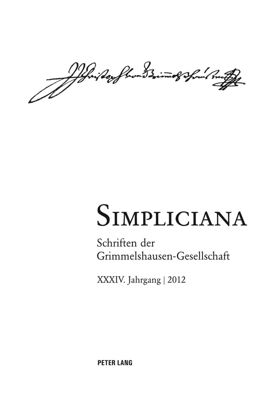 Simpliciana: Schriften Der Grimmelshausen-Gesellschaft XXXXIV (2012)- In Verbindung Mit Dem Vorstand Der Grimmelshausen-Gesellschaft: 34