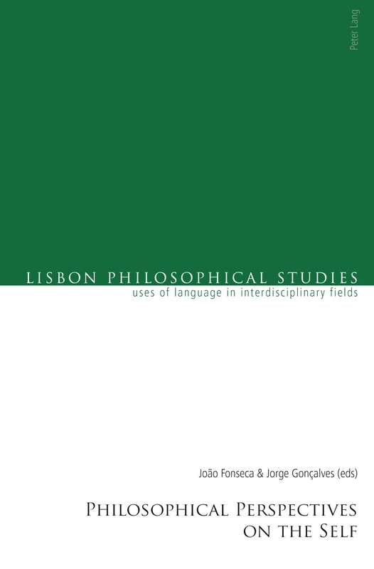 Philosophical Perspectives on the Self: 5 (Lisbon Philosophical Studies – Uses of Languages in Interdisciplinary Fields)