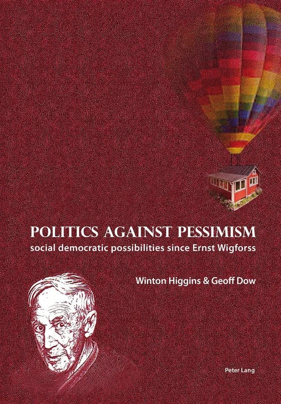 Politics against pessimism: Social democratic possibilities since Ernst Wigforss