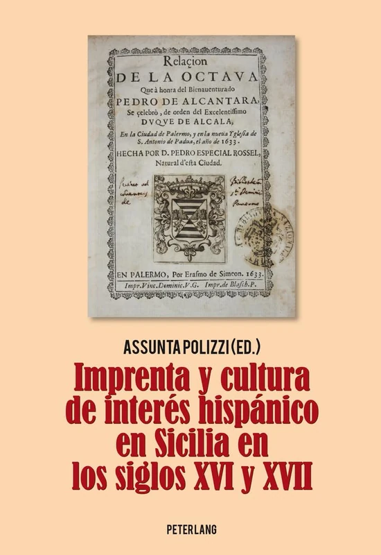 Imprenta Y Cultura de Interés Hispánico En Sicilia En Los Siglos XVI Y XVII