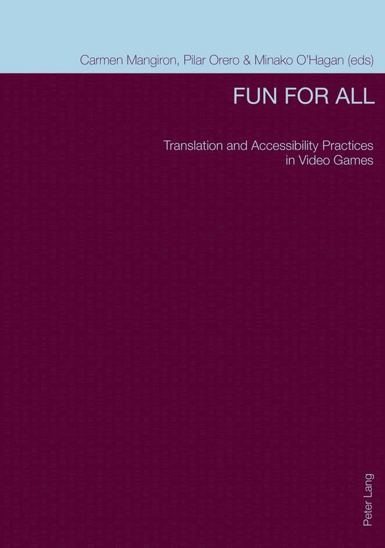 Fun for All: Translation and Accessibility Practices in Video Games