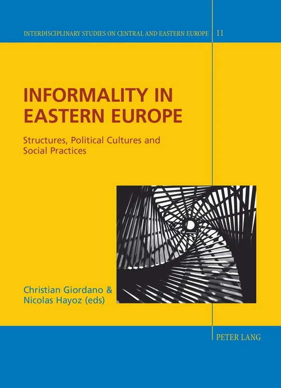 Informality in Eastern Europe: Structures, Political Cultures and Social Practices: 11 (Interdisciplinary Studies on Central and Eastern Europe) - Image 1