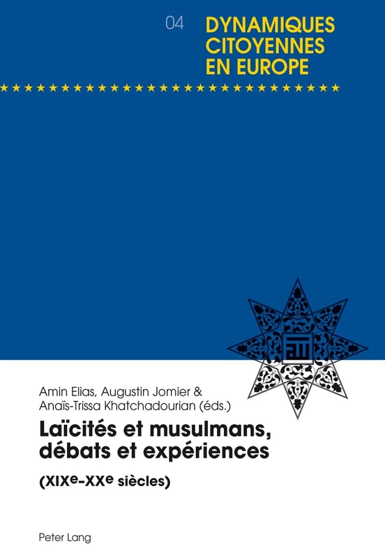 Laïcités et musulmans, débats et expériences: (Xixe-Xxe Siècles): 4 (Dynamiques Citoyennes En Europe / Citizenship Dynamics in Eu) - Image 1