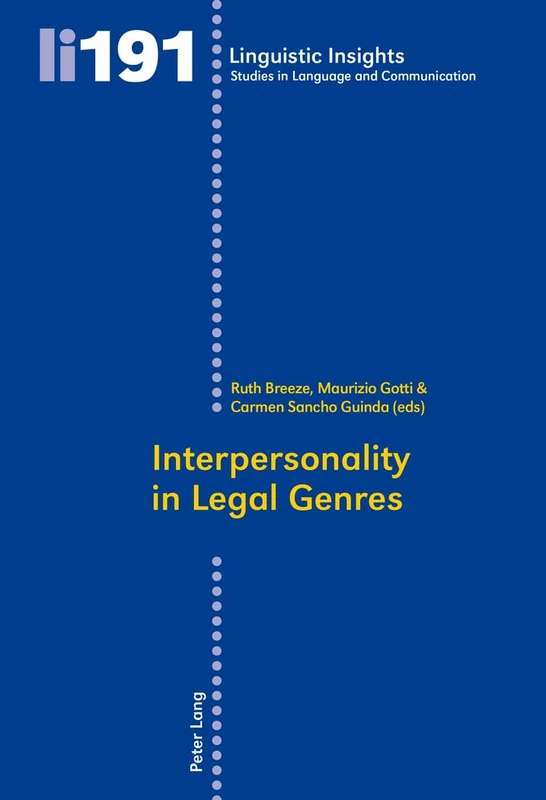 Interpersonality in Legal Genres: 191 (Linguistic Insights: Studies in Language and Communication)