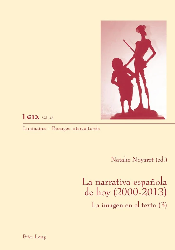 La narrativa española de hoy (2000-2013): Le imagen en el texto (3): 32 (Liminaires – Passages interculturels)