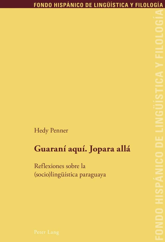 Guaranai Aquai, Jopara Allaa: Reflexiones Sobre La (Socio)Lingeuaistica Paraguaya: 19 (Fondo Hispánico de Lingüística Y Filología) - Image 1