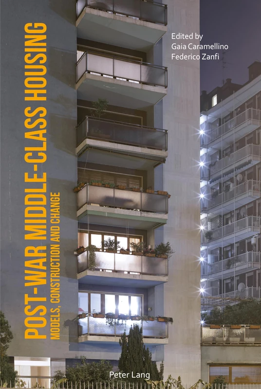 Post-War Middle-Class Housing: Models, Construction and Change