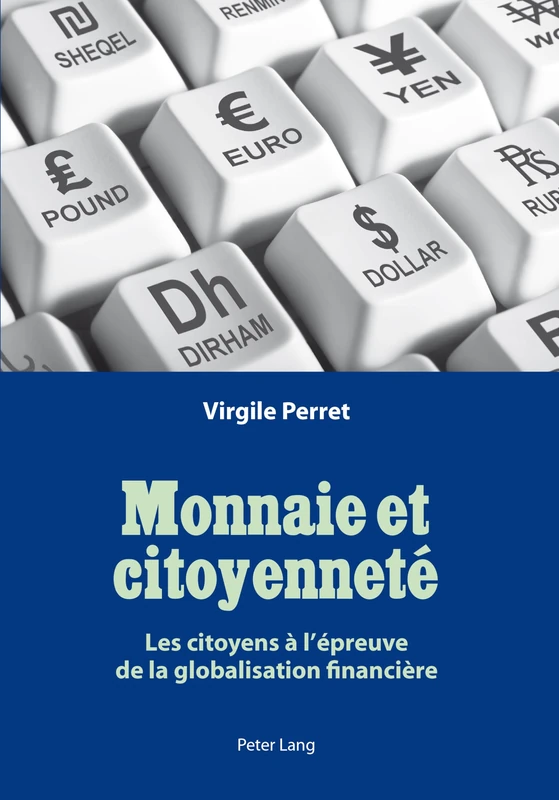 Monnaie Et Citoyenneté: Les Citoyens À l'Épreuve de la Globalisation Financière
