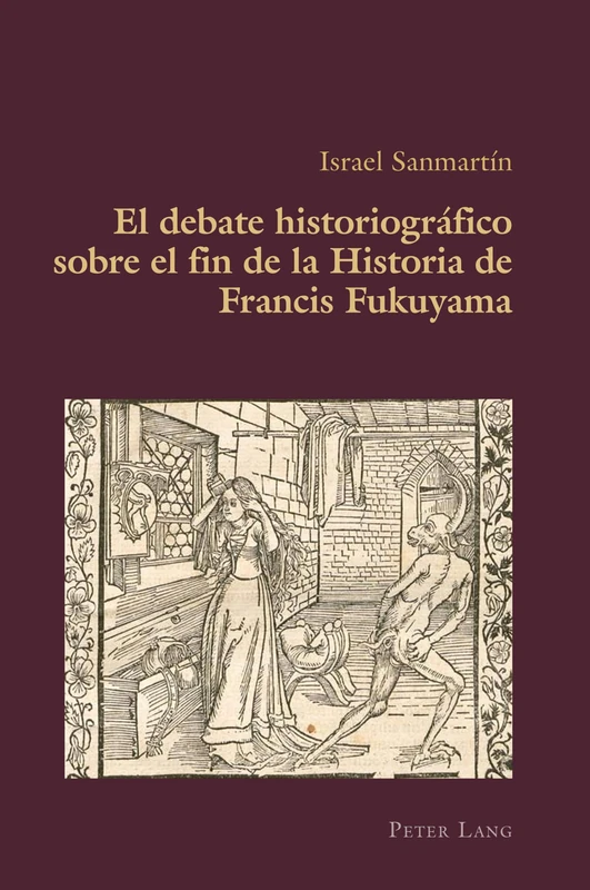 El debate historiográfico sobre el fin de la Historia de Francis Fukuyama: Culture and Ideas: 64 (Hispanic Studies: Culture and Ideas) - Image 1