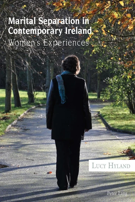 Marital Separation in Contemporary Ireland: Women’s Experiences
