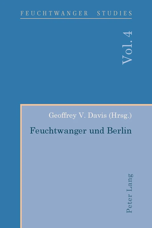 Feuchtwanger Und Berlin: 4 (Feuchtwanger Studies)
