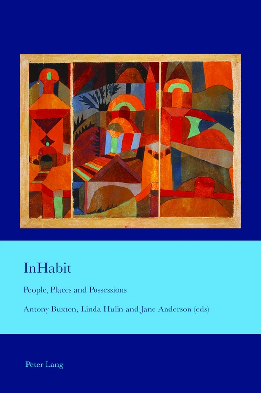 InHabit: People, Places and Possessions: 40 (Cultural Interactions: Studies in the Relationship between the Arts)