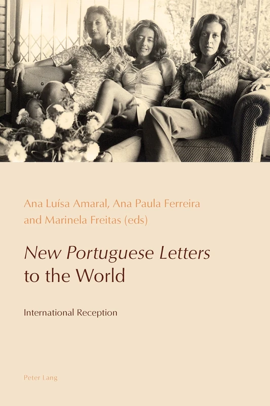 «New Portuguese Letters» to the World: International Reception: 5 (Reconfiguring Identities in the Portuguese-speaking World)