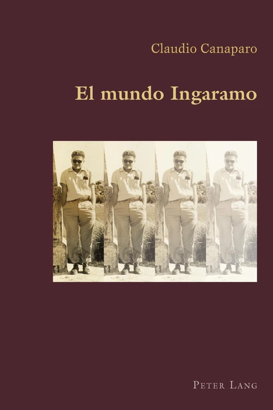 El Mundo Ingaramo: Culture and Ideas: 69 (Hispanic Studies: Culture and Ideas)