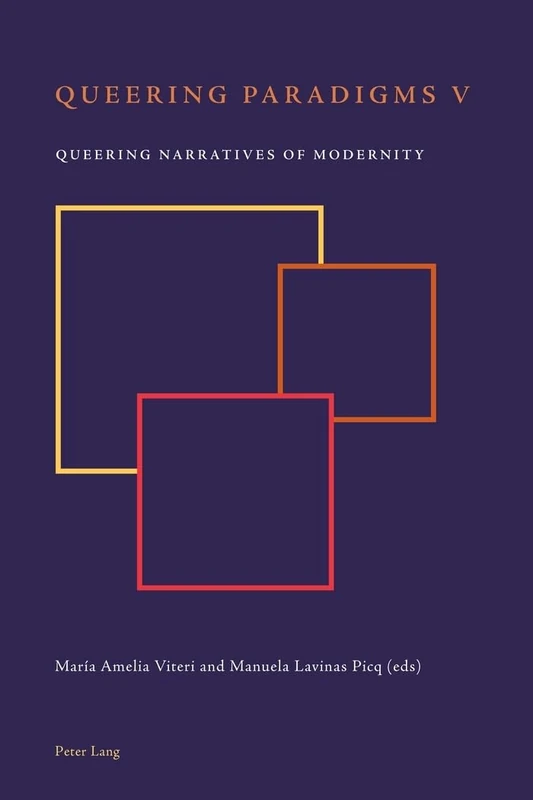 Queering Paradigms V: Queering Narratives of Modernity: 5
