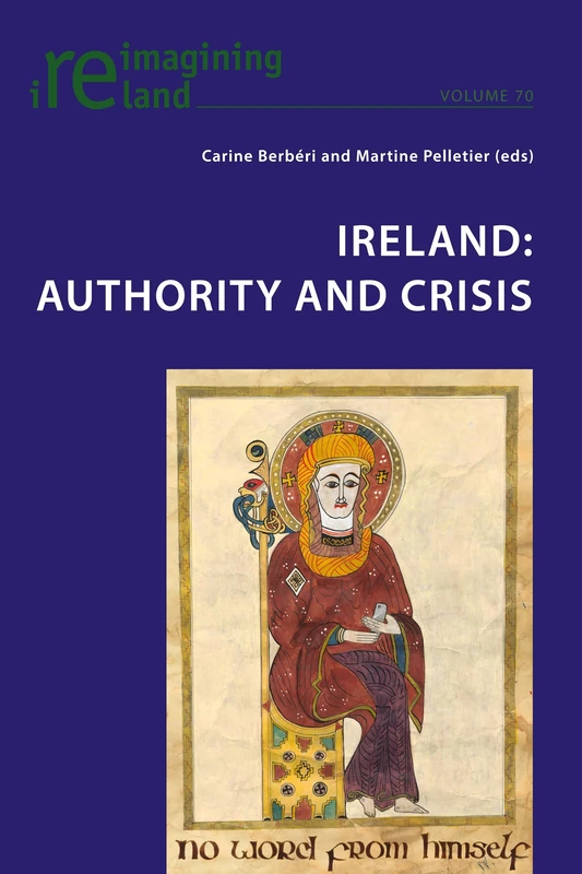 Ireland: Authority and Crisis: 70 (Reimagining Ireland)