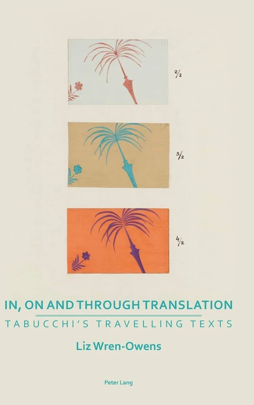 In, on and through Translation: Tabucchi’s Travelling Texts: 1 (Transnational Cultures)