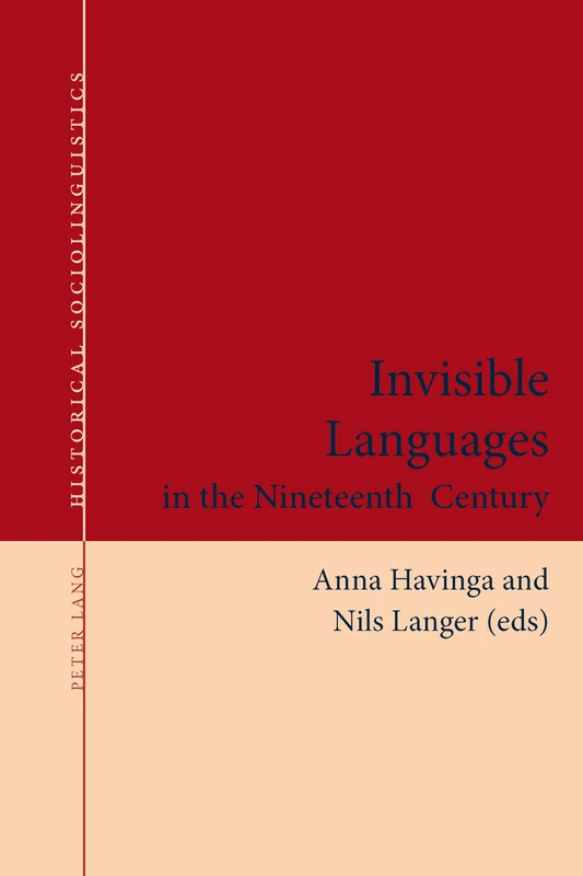 Invisible Languages in the Nineteenth Century: 2 (Historical Sociolinguistics: Studies on Language and Society in the Past)
