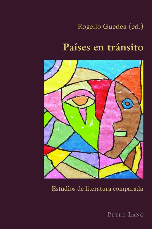Paises en Transito: Estudios de Literatura Comparada: 75 (Hispanic Studies: Culture and Ideas)