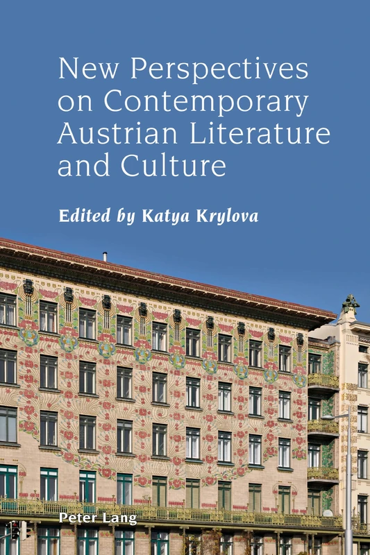 New Perspectives on Contemporary Austrian Literature and Culture: 5 (Studies in Modern German and Austrian Literature)