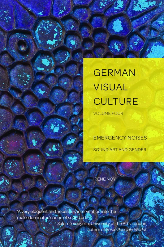 Emergency Noises: Sound Art and Gender: 4 (German Visual Culture) - Image 1