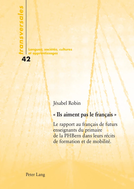 Ils aiment pas le français: Le rapport au français de futurs enseignants du primaire de la PH Bern dans leurs récits de formation et de mobilité: 42 (Transversales) - Image 1